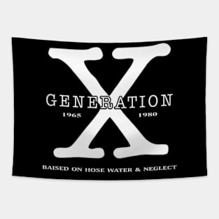 Gen X, Generation X Raised On Hose Water and Neglect Tapestry