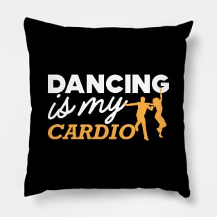 Dancing is my Cardio Pillow