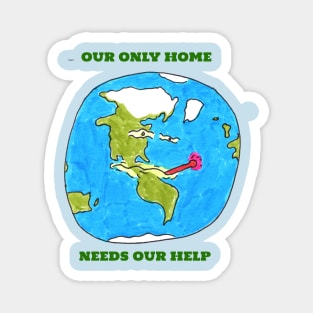 Our Only Home Needs Our Help Magnet