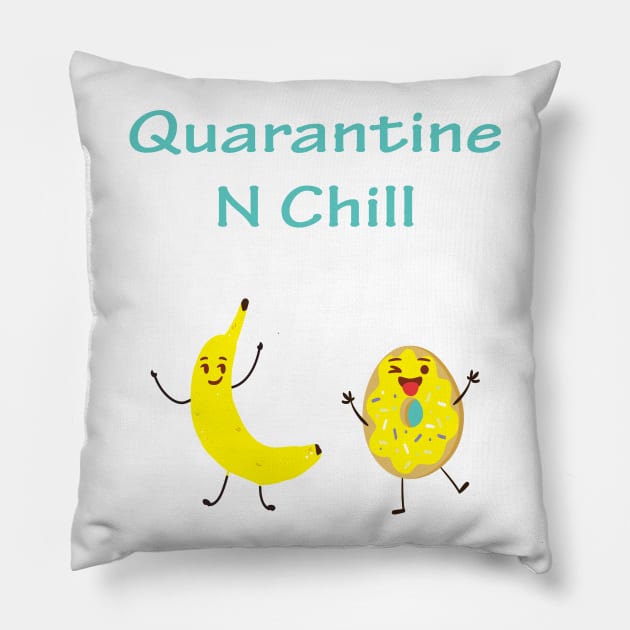 Quarantine N Chill Pillow by JevLavigne