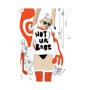 Not Ur Babe T-Shirt