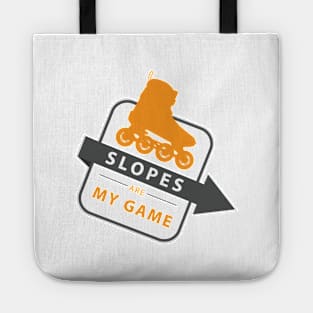 Slopes are my game - funny rollerblade Tote