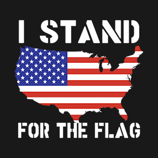 I Stand for the Flag T-Shirt