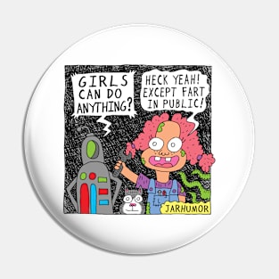 Girls Can't Fart Pin