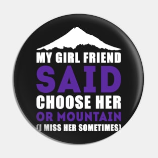 Mountain Or Girl Friend Pin