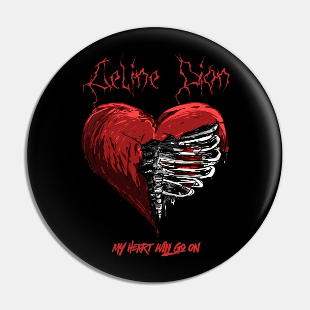 Celine Dion Metal Pin by DeathAnarchy