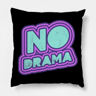 No Drama Pillow