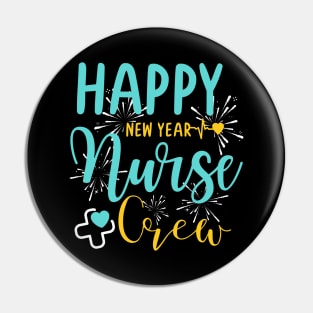 Funny Happy New Year Nurse Crew Pin