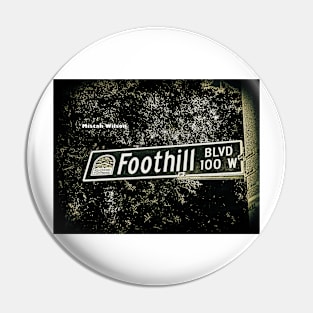 Foothill Boulevard, La Cañada Flintridge, CA by Mistah Wilson Pin