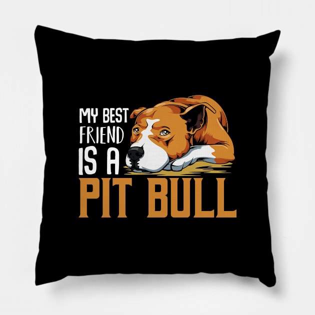 My Best Friend Is A Pit Bull Puppy Pet Pillow by Funnyawesomedesigns