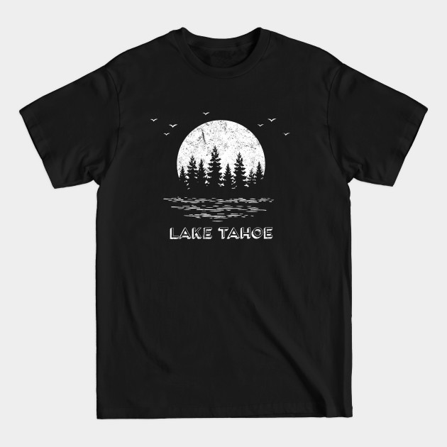 Discover Lake Tahoe Trees Family Vacation Outdoor Nature - Lake Tahoe - T-Shirt