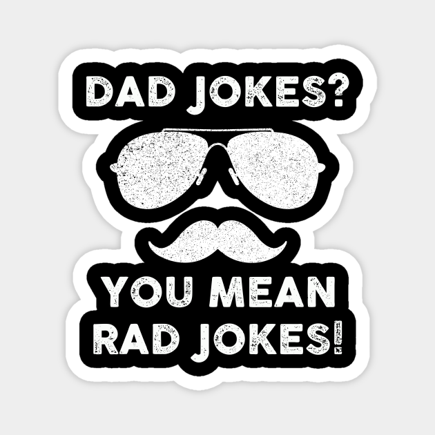 Dad Jokes You Mean Rad Jokes Funny Father day Dad Jokes You Mean Rad