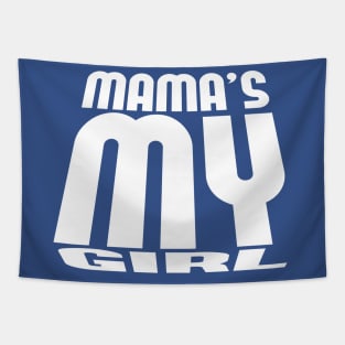 mama's my girl Tapestry