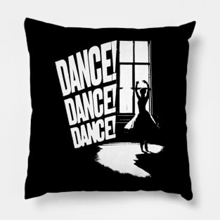 DANCE! DANCE! DANCE! Pillow