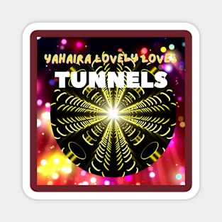 Tunnels - (Official Video) by Yahaira Lovely Loves on YouTube Magnet