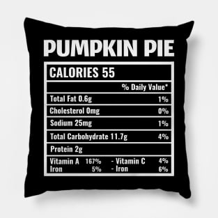 Pumpkin Pie Nutrition Facts Thanksgiving Pillow