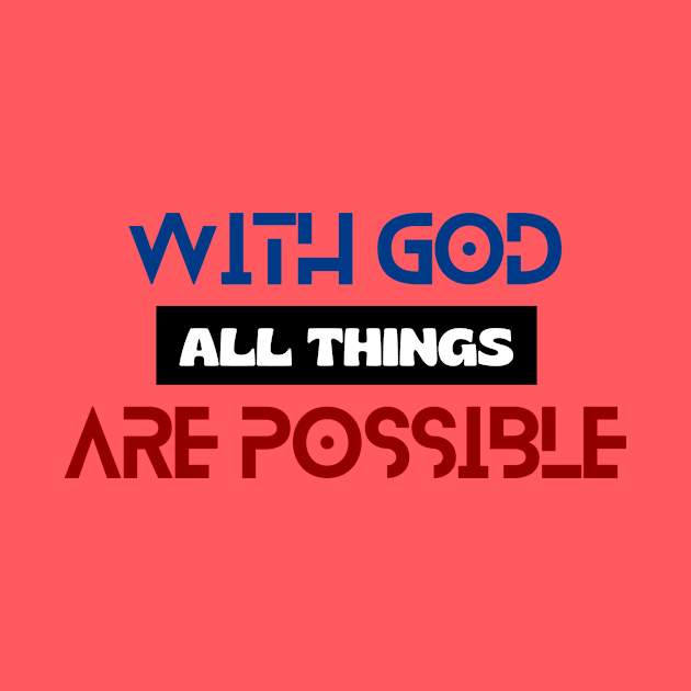 With God All Things Are Possible | Christian Typography by All Things Gospel