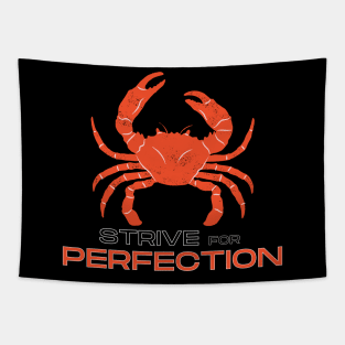 Strive for Perfection Crab (white) Tapestry