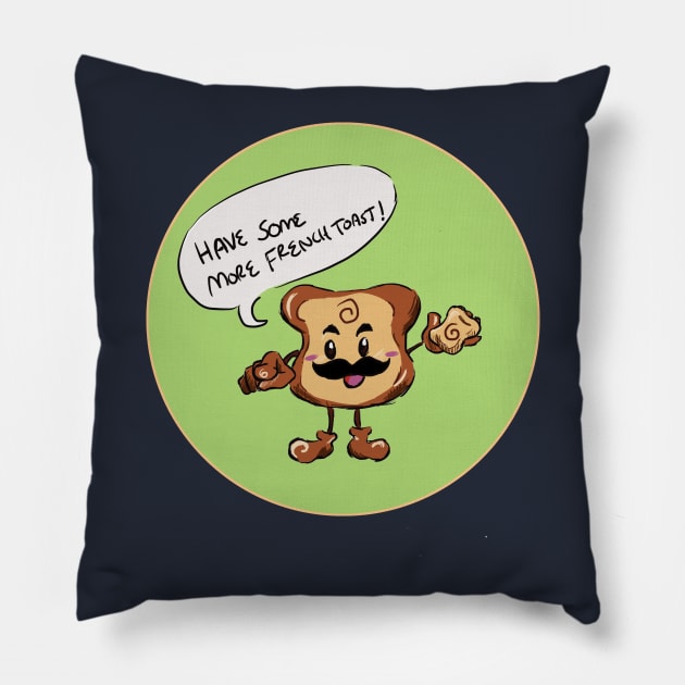 Have Some More French Toast Pillow by KristinaGraphics