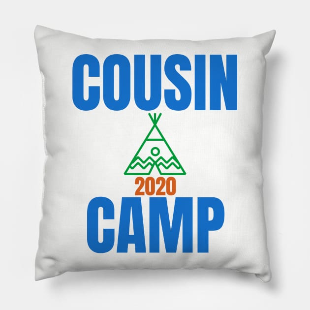 Cousin Camp 2020 T-Shirt Sweatshirt Hoodie Mask Pillow by MalibuSun