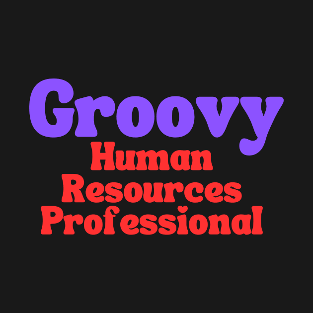 Groovy Human Resource Professional by Clear Picture Leadership Designs