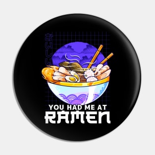 Funny You Had Me At Ramen Anime Kawaii Noodles Pun Pin