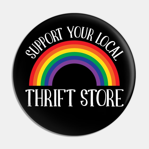 Thrifting Support Your Local Thrift Store Pin by Huhnerdieb Apparel