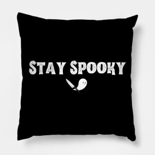 Stay Spooky (bold white font) Pillow