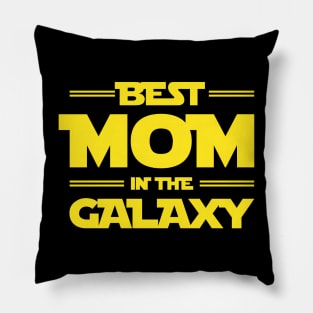 Best Mom In The Galaxy: Gift For Mom Pillow