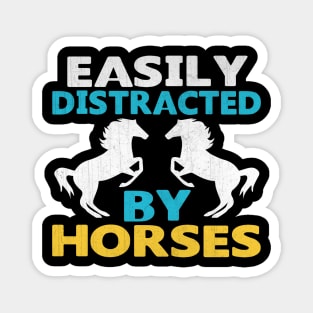 Easily Distracted by Horses Novelty Horse Gift Magnet