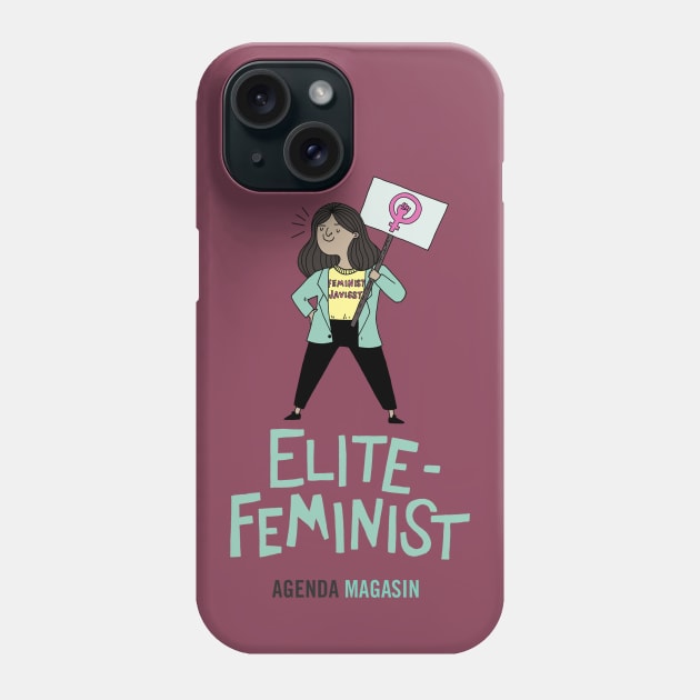 Elitefeminist Phone Case by Agenda_Magasin