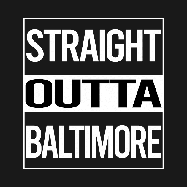 Straight Outta Baltimore by rosenbaumquinton52