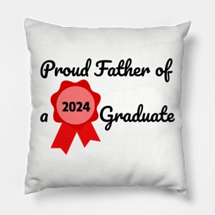 proud father of a graduate Pillow