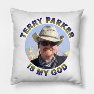 Terry Parker is my God Pillow