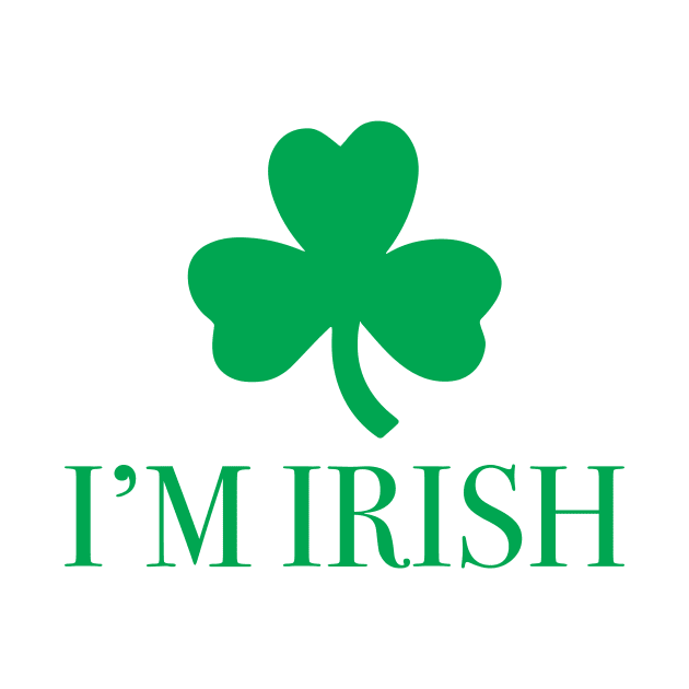 I'm Irish by KevinWillms1