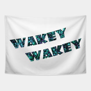 Wakey, wakey Tapestry