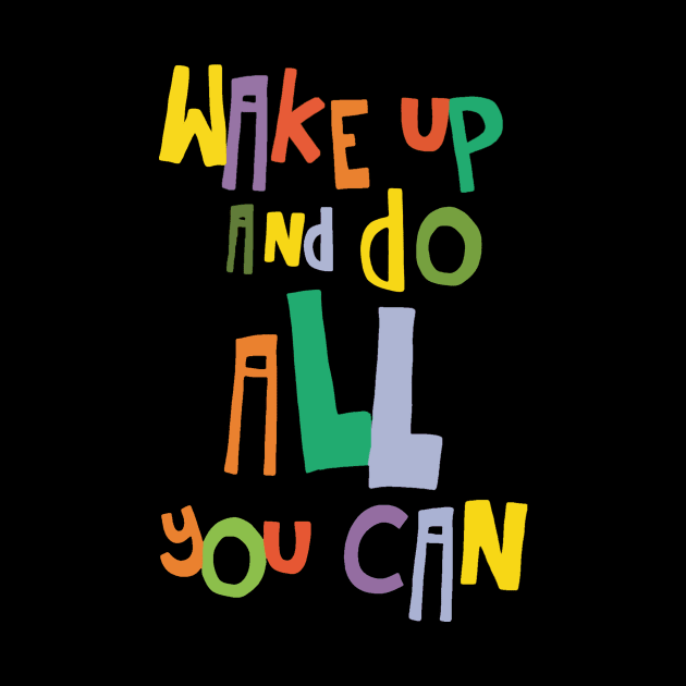 wake up and do all you can by Lucas Jacobss