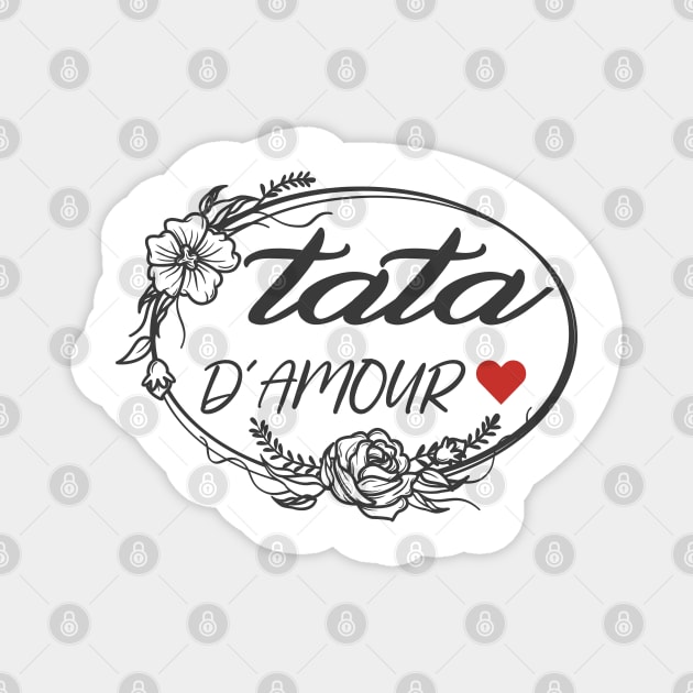 tata d'amour pour toujours cadeau de fête pour famille Magnet by NaniMc