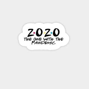 2020 the one with the pandemic Magnet