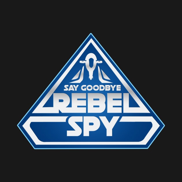 Say Goodbye, Rebel Spy by theSteele