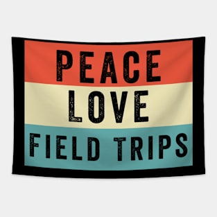 Peace Love Field Trips Funny School Bus Field Trips Vibes Tapestry