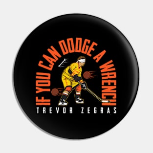 Trevor Zegras If You Can Dodge A Wrench Pin