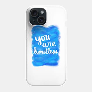 You Are Limitless Phone Case