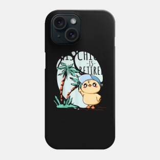 This Chick is retired Women Retirement Phone Case