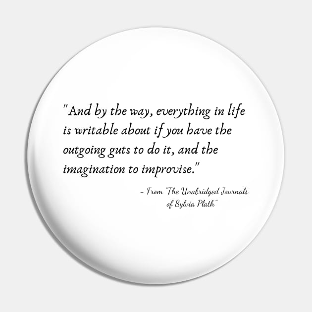 A Quote from "The Unabridged Journals of Sylvia Plath" Pin by Poemit