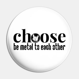 Choose Metal Pin