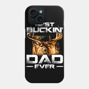 Best Buckin Dad Ever Deer Hunting Bucking Father Phone Case