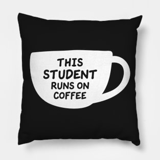 This Student Runs On Coffee Pillow