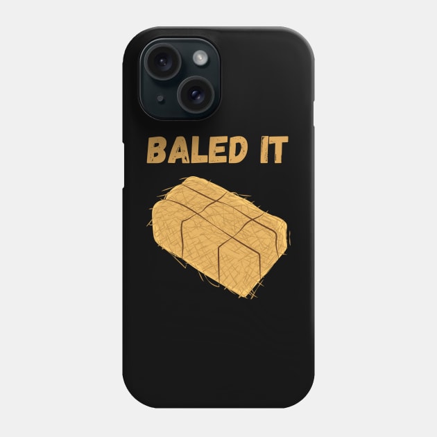 Baled It Phone Case by maxdax