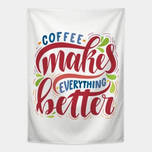 Coffee Makes Everything Better Tapestry